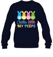 Chillin With My Cute Peeps Easter Bunny Funny Eggs Crewneck Pullover Sweatshirt Apparel - parenttees