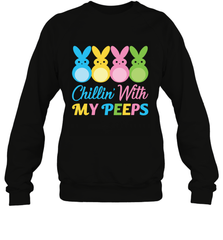 Chillin With My Cute Peeps Easter Bunny Funny Eggs Crewneck Pullover Sweatshirt Apparel - parenttees