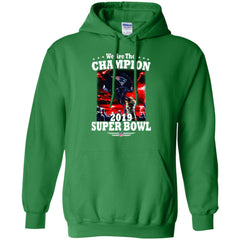 Nfl – New England Patriots We Are The Champion 2019 Super Bowl Football Pullover Hoodie Sweatshirt Pullover Hoodie Sweatshirt - parenttees