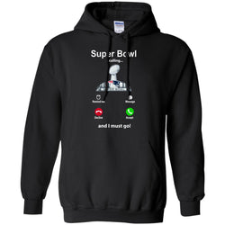 Nfl - Super Bowl Is Calling And I Must Go New England Patriots 2019 Football Pullover Hoodie Sweatshirt