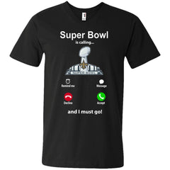 Nfl - Super Bowl Is Calling And I Must Go New Orleans Saints 2019 Football Men V-Neck T-Shirt Men V-Neck T-Shirt - parenttees