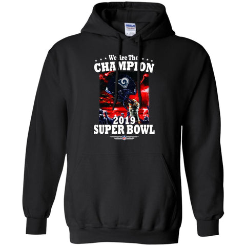 Nfl – Los Angeles Rams We Are The Champion 2019 Super Bowl Football Pullover Hoodie Sweatshirt Black / S Pullover Hoodie Sweatshirt - parenttees