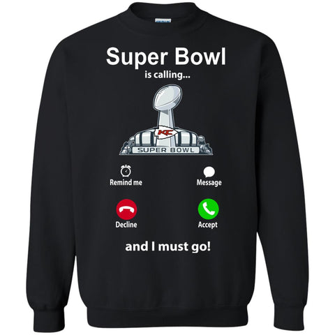 Nfl - Super Bowl Is Calling And I Must Go Kansas City Chiefs 2019 Football Crewneck Pullover Sweatshirt Black / S Crewneck Pullover Sweatshirt - parenttees