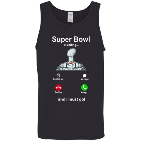 Nfl - Super Bowl Is Calling And I Must Go Kansas City Chiefs 2019 Football Men Cotton Tank Black / X-Small Men Cotton Tank - parenttees