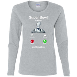 Nfl - Super Bowl Is Calling And I Must Go Los Angeles Rams 2019 Football Women Long Sleeve Shirt