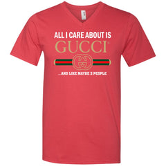 All I Care About Is Gucci Like Maybe 3 People T-shirt Men V-Neck T-Shirt Men V-Neck T-Shirt - parenttees