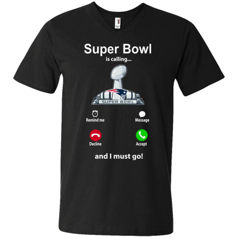 Nfl - Super Bowl Is Calling And I Must Go New England Patriots 2019 Football Men V-Neck T-Shirt Black / S Men V-Neck T-Shirt - parenttees