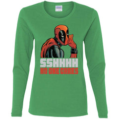 Marvel Deadpool Shhh No One Cares Whisper Women Long Sleeve Shirt Women Long Sleeve Shirt - parenttees