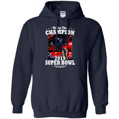 Nfl – New England Patriots We Are The Champion 2019 Super Bowl Football Pullover Hoodie Sweatshirt Pullover Hoodie Sweatshirt - parenttees