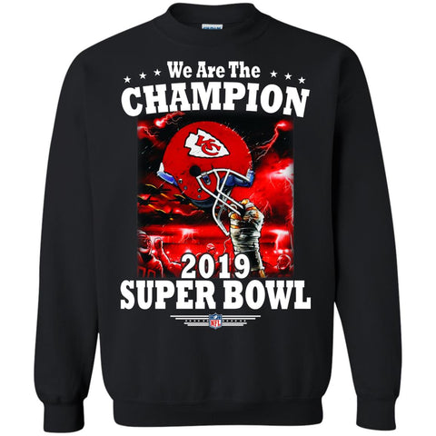 Nfl – Kansas City Chiefs We Are The Champion 2019 Super Bowl Football Crewneck Pullover Sweatshirt Black / S Crewneck Pullover Sweatshirt - parenttees