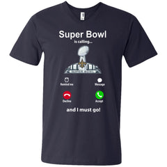 Nfl - Super Bowl Is Calling And I Must Go New Orleans Saints 2019 Football Men V-Neck T-Shirt Men V-Neck T-Shirt - parenttees