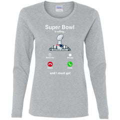 Nfl - Super Bowl Is Calling And I Must Go New England Patriots 2019 Football Women Long Sleeve Shirt Women Long Sleeve Shirt - parenttees