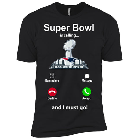 Nfl - Super Bowl Is Calling And I Must Go New England Patriots 2019 Football Men Short Sleeve T-Shirt Black / X-Small Men Short Sleeve T-Shirt - parenttees