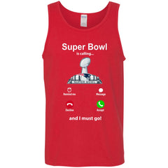 Nfl - Super Bowl Is Calling And I Must Go New England Patriots 2019 Football Men Cotton Tank Men Cotton Tank - parenttees