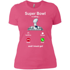 Nfl - Super Bowl Is Calling And I Must Go New England Patriots 2019 Football Women Cotton T-Shirt Women Cotton T-Shirt - parenttees