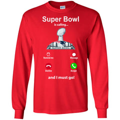 Nfl - Super Bowl Is Calling And I Must Go New England Patriots 2019 Football Men Long Sleeve Shirt Men Long Sleeve Shirt - parenttees