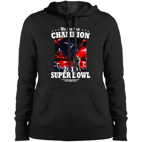 Nfl – New England Patriots We Are The Champion 2019 Super Bowl Football Women Hooded Sweatshirt Black / X-Small Women Hooded Sweatshirt - parenttees