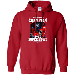 Nfl – Los Angeles Rams We Are The Champion 2019 Super Bowl Football Pullover Hoodie Sweatshirt Pullover Hoodie Sweatshirt - parenttees