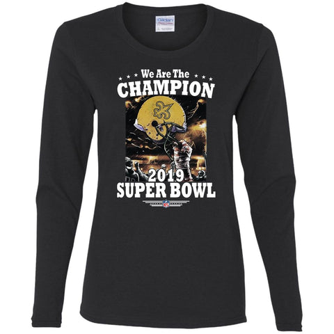 Nfl – New Orleans Saints We Are The Champion 2019 Super Bowl Football Women Long Sleeve Shirt Black / S Women Long Sleeve Shirt - parenttees