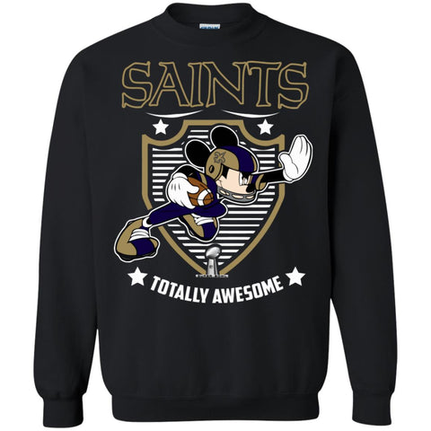 Nfl – New Orleans Saints Totally Awesome Mickey Mouse Super Bowl 2019 Football Crewneck Pullover Sweatshirt Black / S Crewneck Pullover Sweatshirt - parenttees