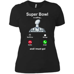 Nfl - Super Bowl Is Calling And I Must Go Los Angeles Rams 2019 Football Women Cotton T-Shirt