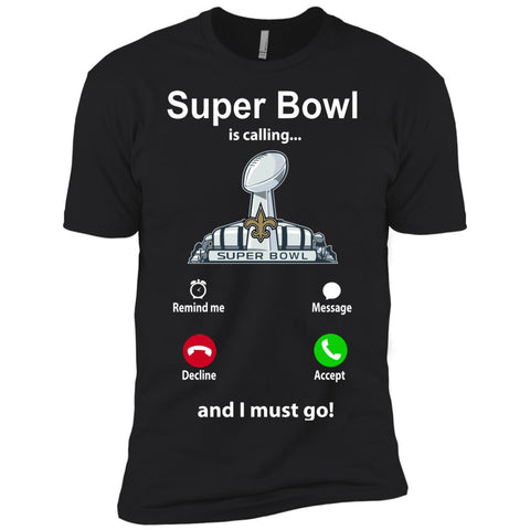 Nfl - Super Bowl Is Calling And I Must Go New Orleans Saints 2019 Football Men Short Sleeve T-Shirt Black / X-Small Men Short Sleeve T-Shirt - parenttees