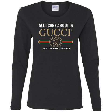 All I Care About Is Gucci Like Maybe 3 People T-shirt Women Long Sleeve Shirt Purple / S Women Long Sleeve Shirt - parenttees