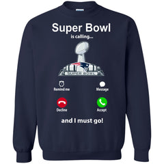 Nfl - Super Bowl Is Calling And I Must Go New England Patriots 2019 Football Crewneck Pullover Sweatshirt Crewneck Pullover Sweatshirt - parenttees