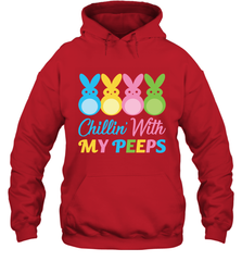 Chillin With My Cute Peeps Easter Bunny Funny Eggs Pullover Hoodie Sweatshirt Apparel - parenttees
